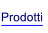 Prodotti.